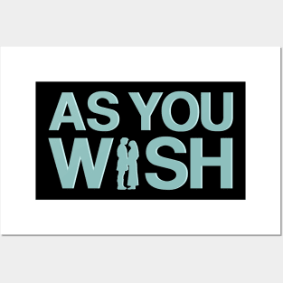 AS YOU WISH Posters and Art